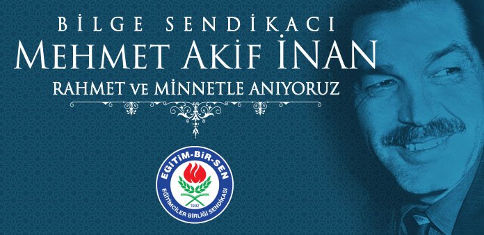 Kardeşliğin şairini, birliğin sendikacısını rahmetle yâd ediyoruz 