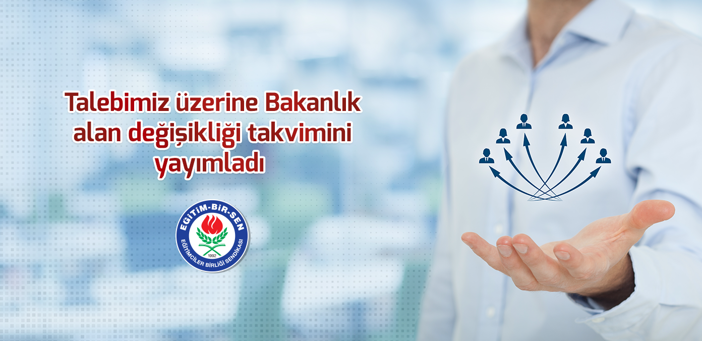 Talebimiz üzerine Bakanlık alan değişikliği takvimini yayımladı