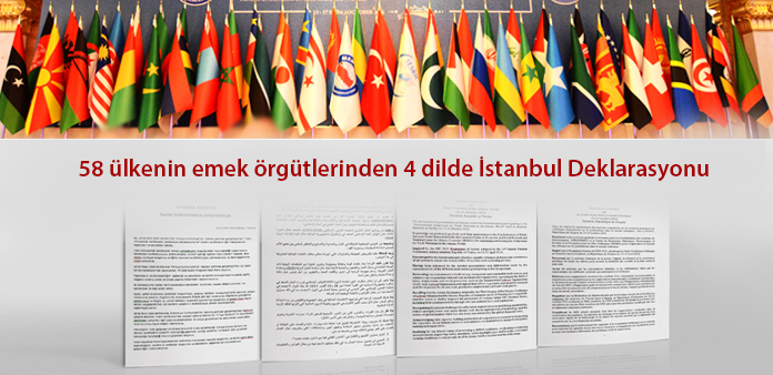 58 ülkenin emek örgütlerinden 4 dilde İstanbul Deklarasyonu