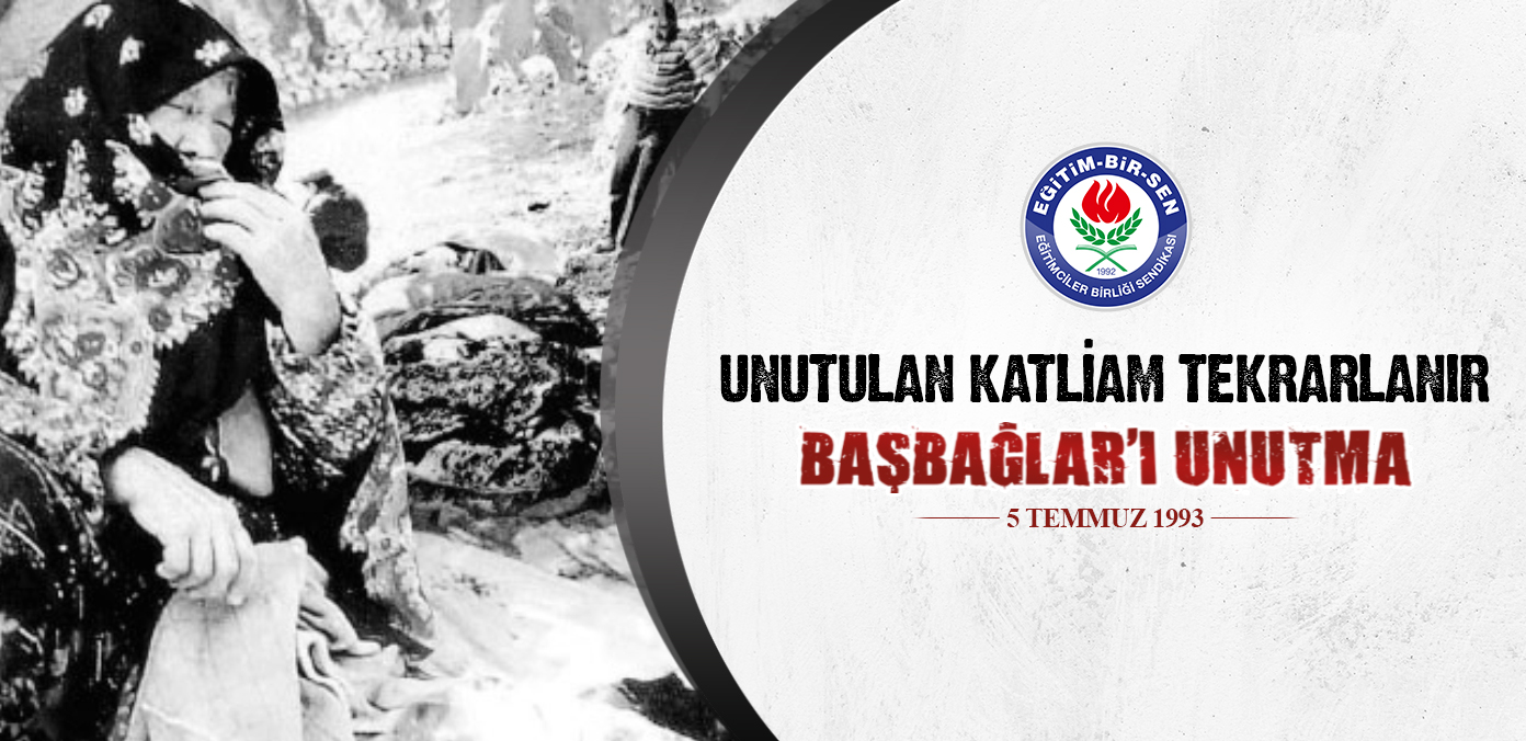 Unutulan katliam tekrarlanır Başbağlar'ı unutma