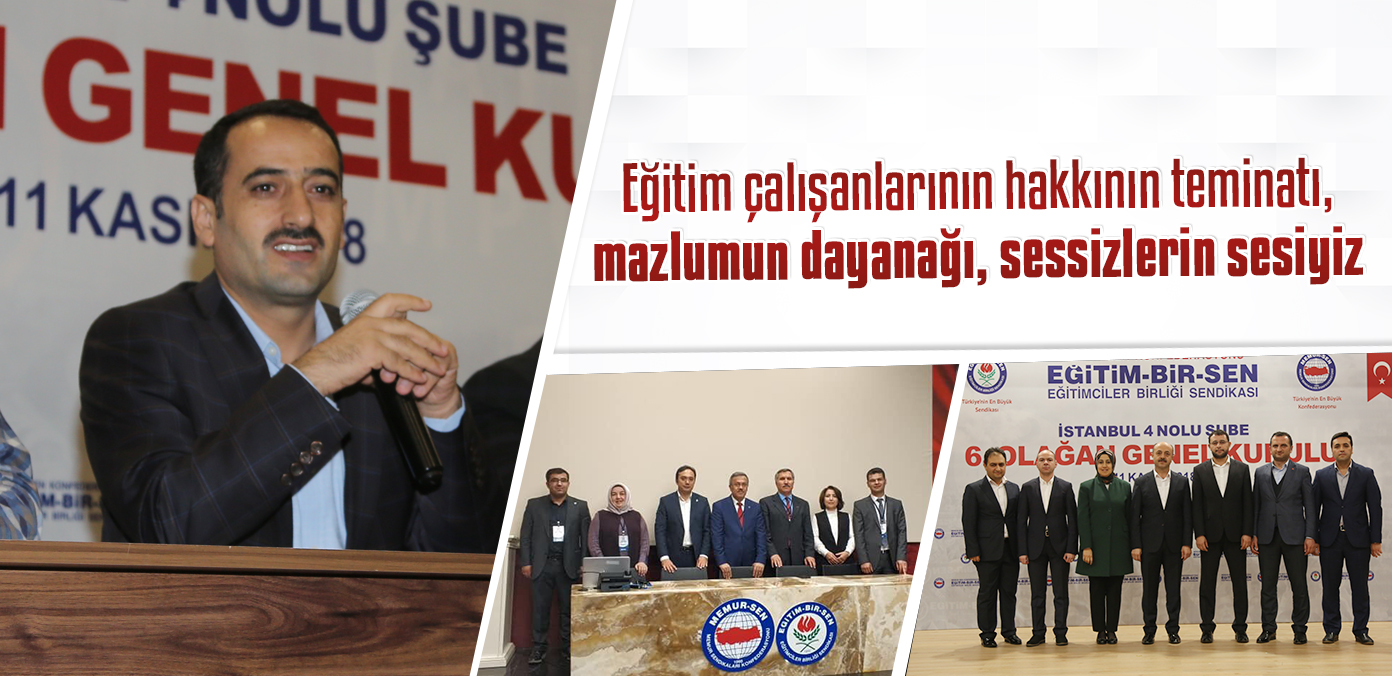 Eğitim çalışanlarının hakkının teminatı, mazlumun dayanağı, sessizlerin sesiyiz