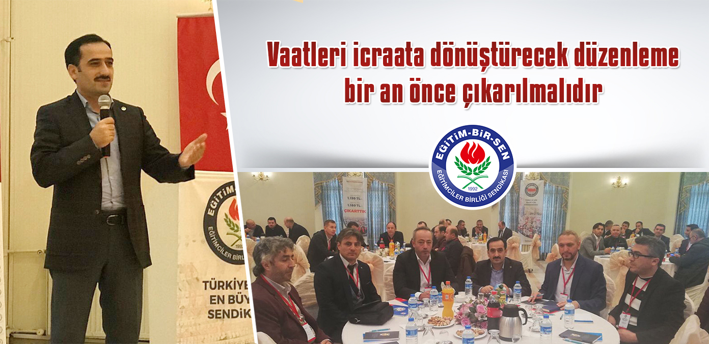 Vaatleri icraata dönüştürecek düzenleme bir an önce çıkarılmalıdır