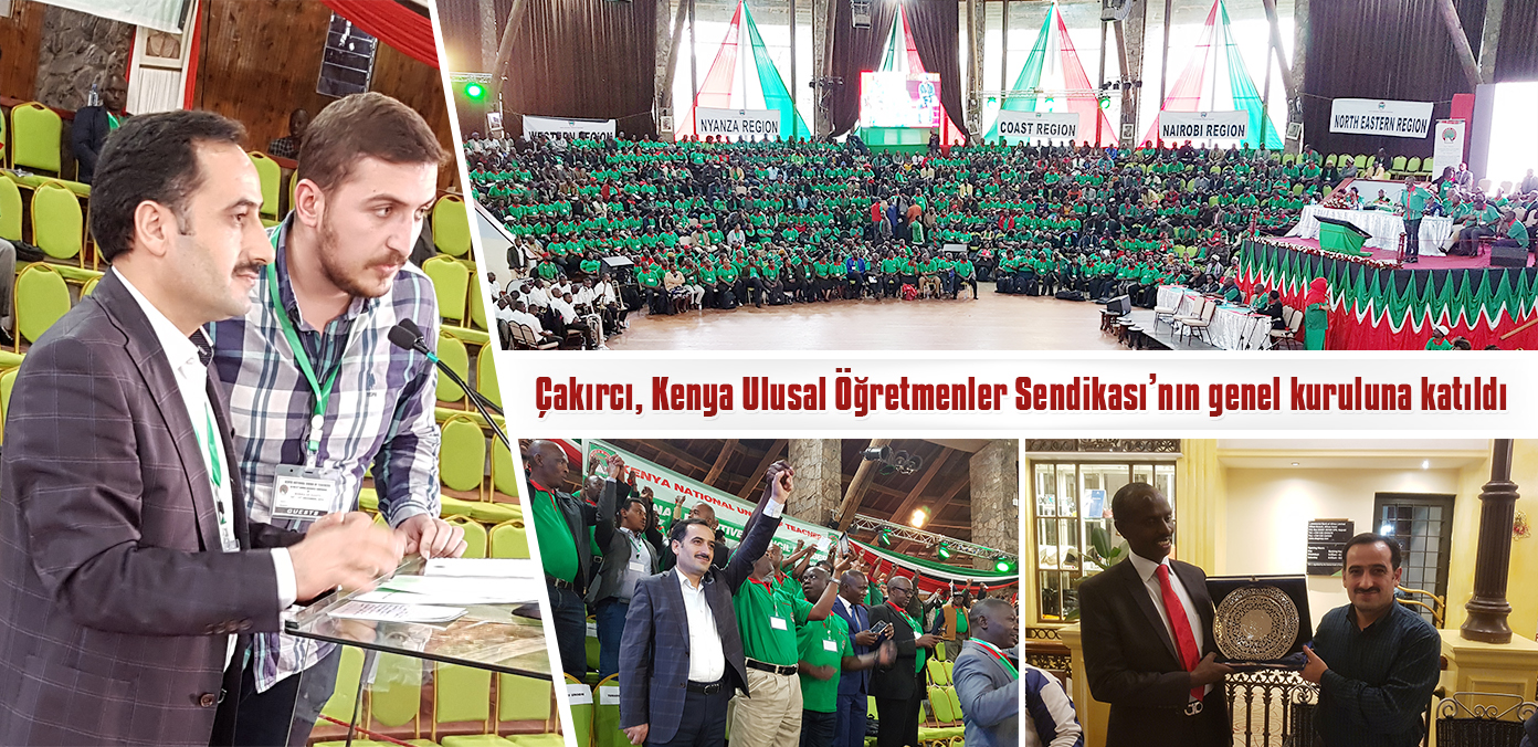 Çakırcı, Kenya Ulusal Öğretmenler Sendikası'nın genel kuruluna katıldı