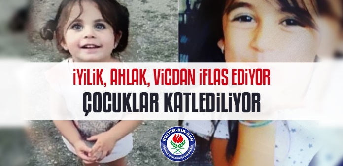 İyilik, ahlak, vicdan iflas ediyor çocuklar katlediliyor