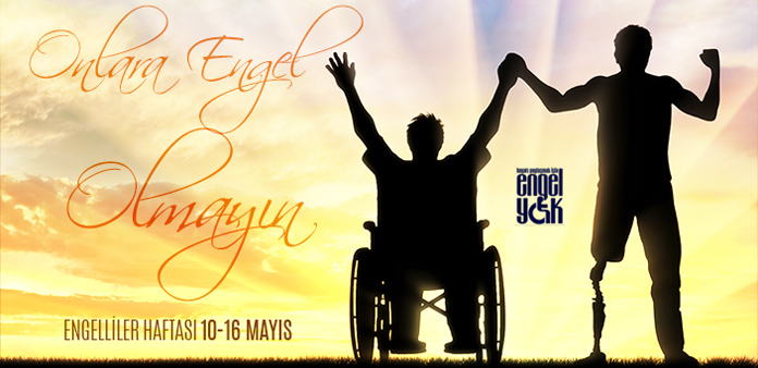 Engelli vatandaşlarımızın sorunları sadece bir haftada değil, sürekli ele alınmalıdır