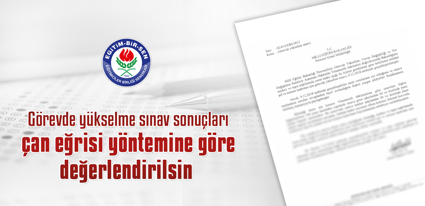 Görevde yükselme sınav sonuçları çan eğrisi yöntemine göre değerlendirilsin