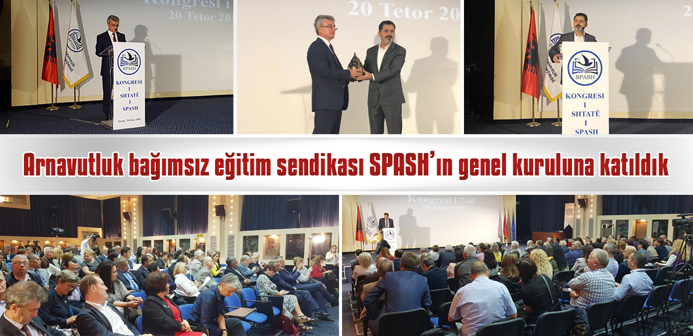 Arnavutluk bağımsız eğitim sendikası SPASH'ın genel kuruluna katıldık  