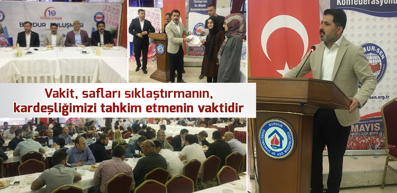 Vakit, safları sıklaştırmanın, kardeşliğimizi tahkim etmenin vaktidir