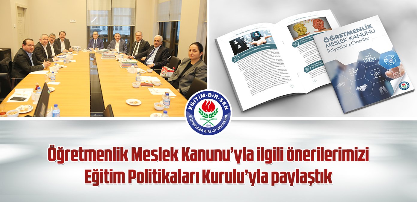 Öğretmenlik Meslek Kanunu'yla ilgili önerilerimizi Eğitim Politikaları Kurulu'yla paylaştık