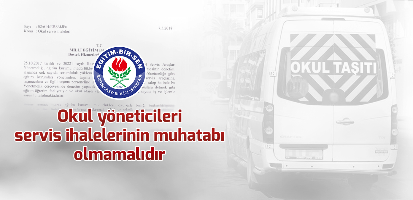 Okul yöneticileri servis ihalelerinin muhatabı olmamalıdır
