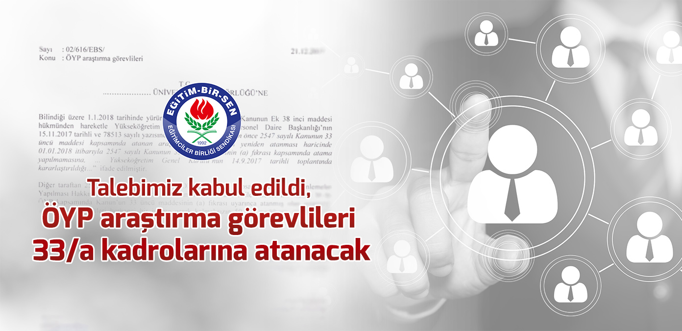 Talebimiz kabul edildi, ÖYP araştırma görevlileri 33/a kadrolarına atanacak