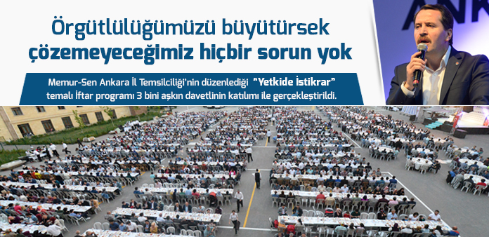 Örgütlülüğümüzü büyütürsek çözemeyeceğimiz hiçbir sorun yok