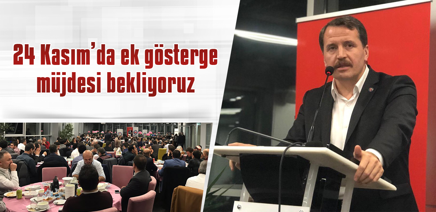 24 Kasım'da ek gösterge müjdesi bekliyoruz