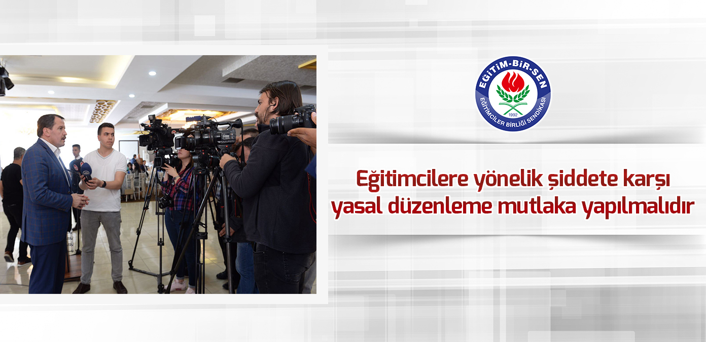 Eğitimcilere yönelik şiddete karşı yasal düzenleme mutlaka yapılmalıdır