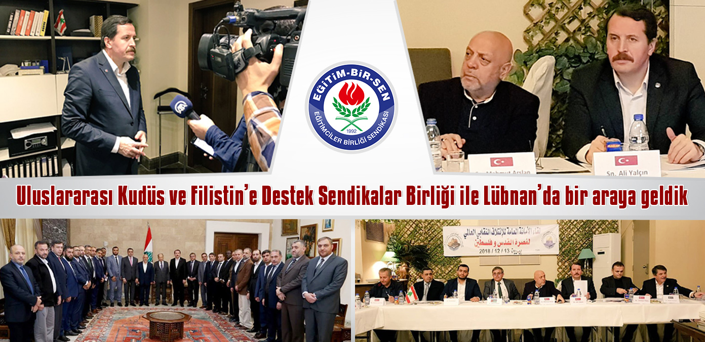  Uluslararası Kudüs ve Filistin'e Destek Sendikalar Birliği ile Lübnan'da bir araya geldik	