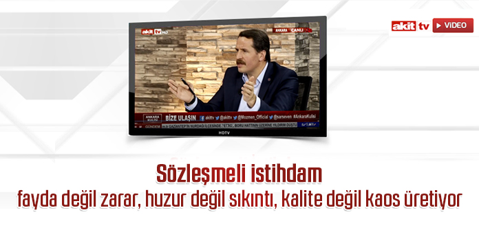 Sözleşmeli istihdam fayda değil zarar, huzur değil sıkıntı, kalite değil kaos üretiyor