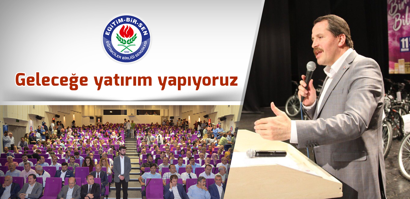 Geleceğe yatırım yapıyoruz