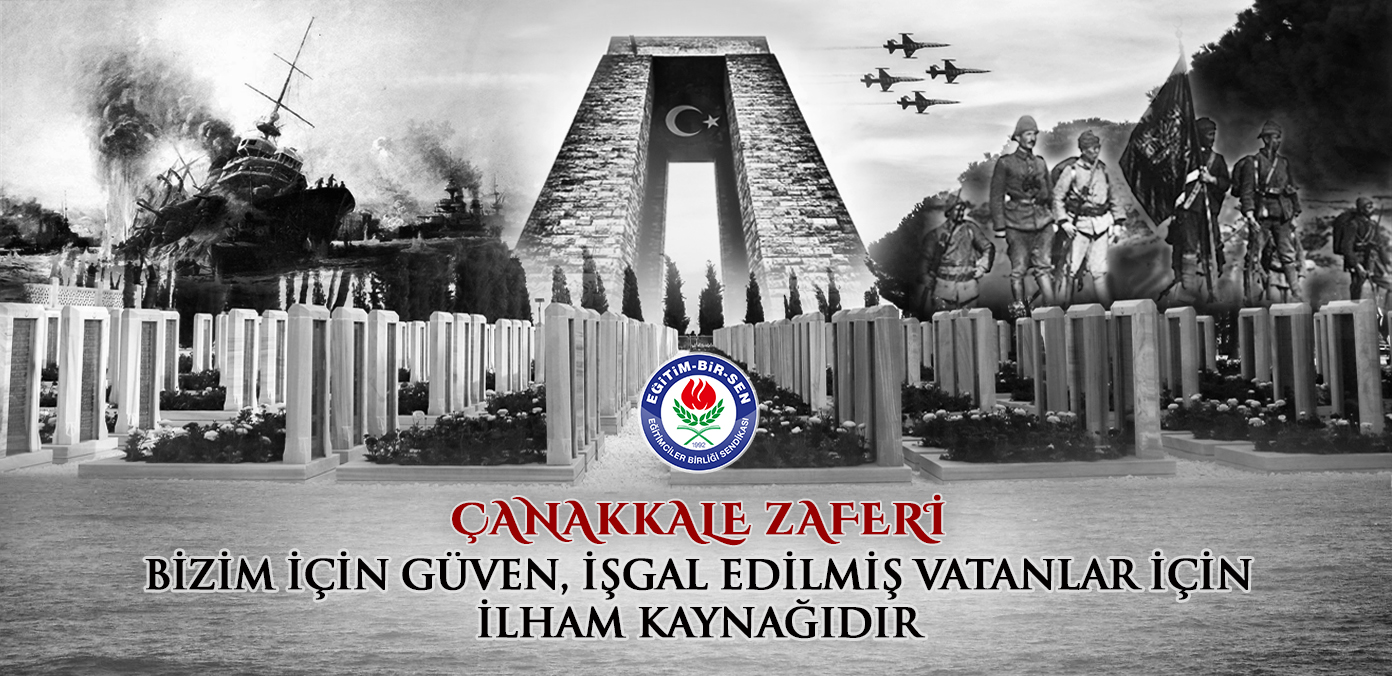 Çanakkale Zaferi, bizim için güven, işgal edilmiş vatanlar için ilham kaynağıdır