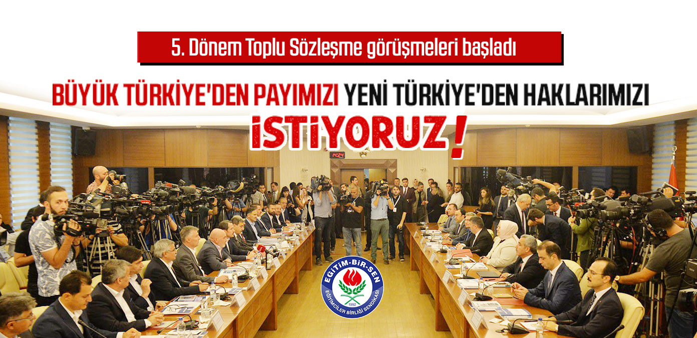 5. Dönem Toplu Sözleşme görüşmeleri başladı