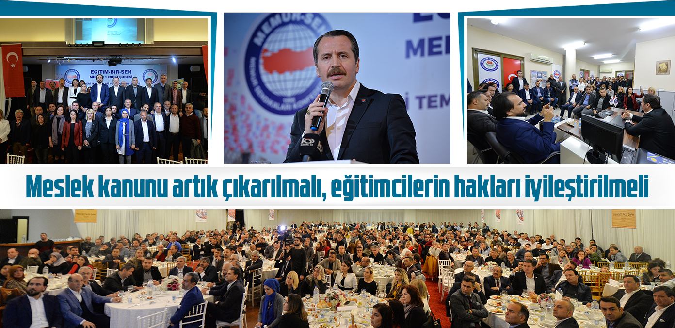 Meslek kanunu artık çıkarılmalı, eğitimcilerin hakları iyileştirilmeli