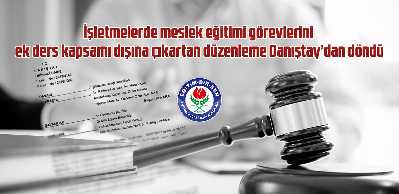 İşletmelerde meslek eğitimi görevlerini ek ders kapsamı dışına çıkartan düzenleme Danıştay'dan döndü