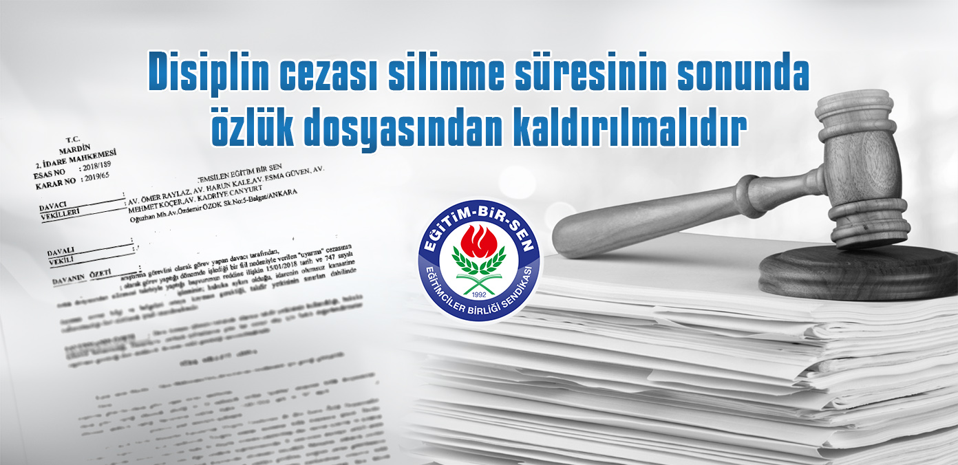 Disiplin cezası silinme süresinin sonunda özlük dosyasından kaldırılmalıdır