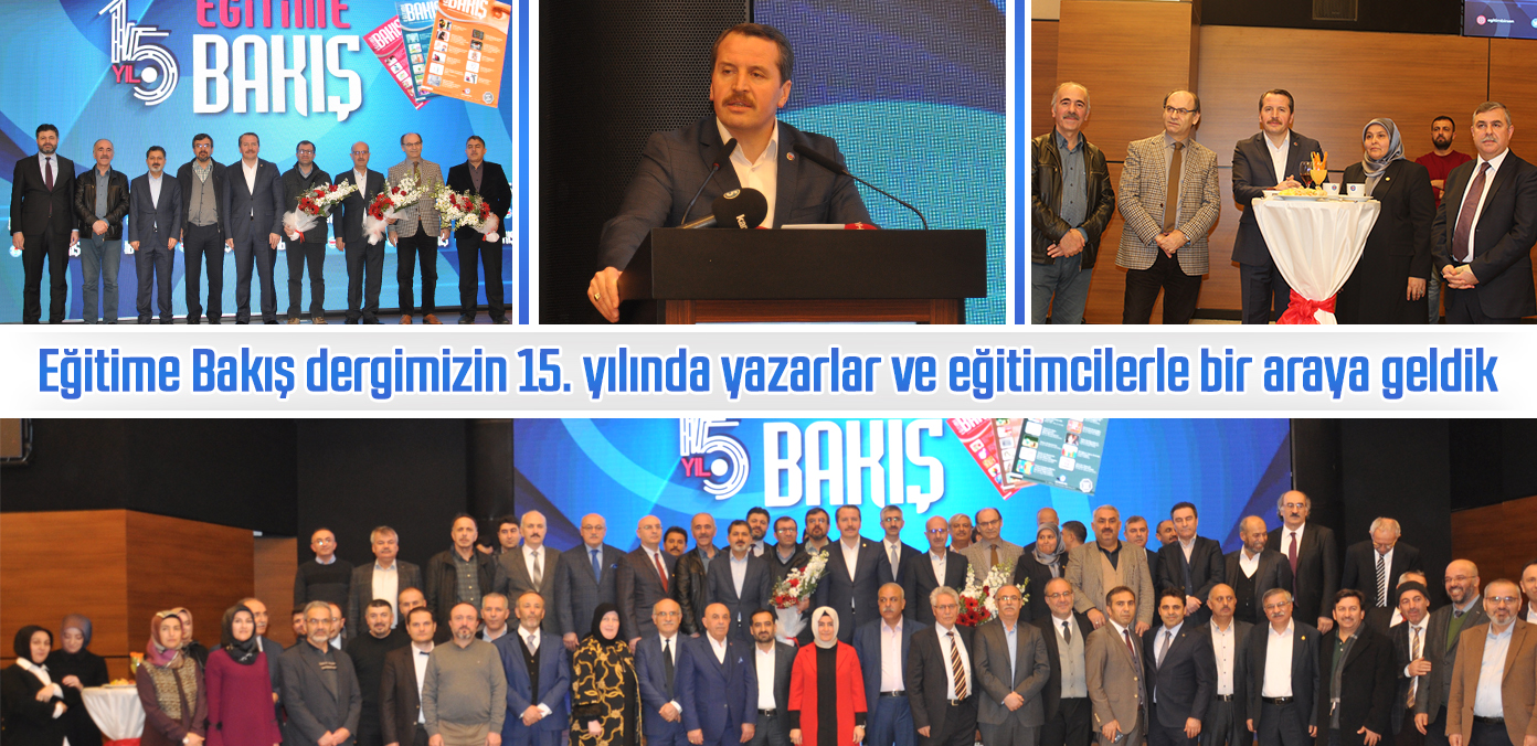Eğitime Bakış dergimizin 15. yılında yazarlar ve eğitimcilerle bir araya geldik
