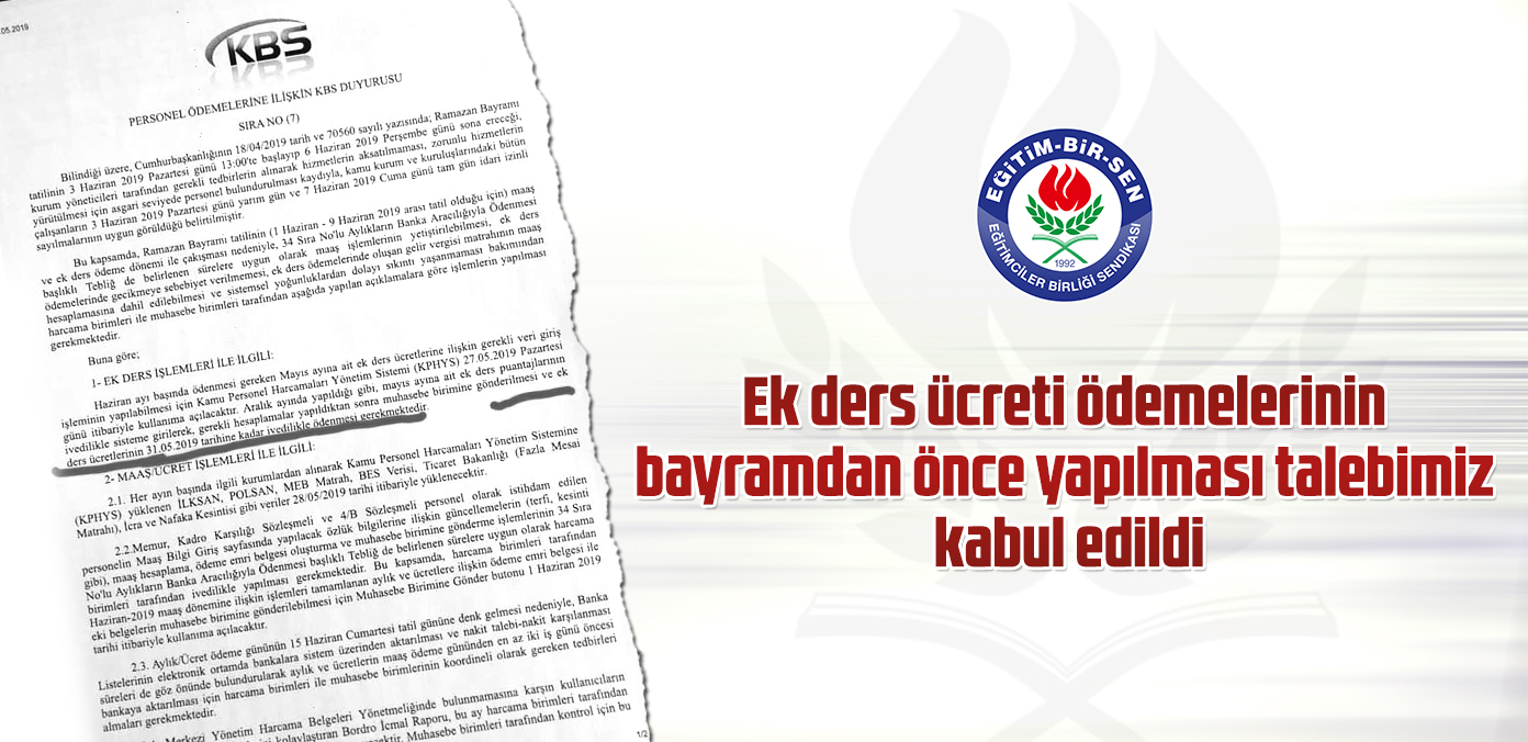 Ek ders ücreti ödemelerinin bayramdan önce yapılması talebimiz kabul edildi