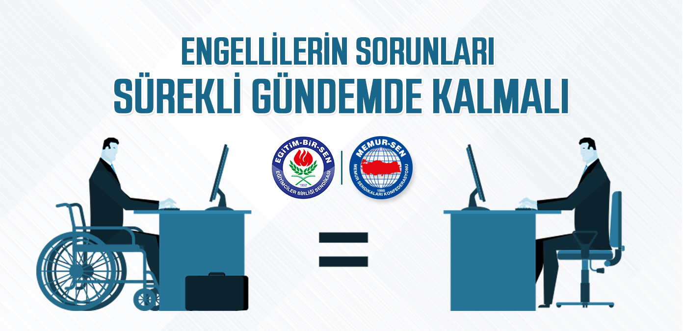 Engellilerin sorunları sürekli gündemde kalmalı