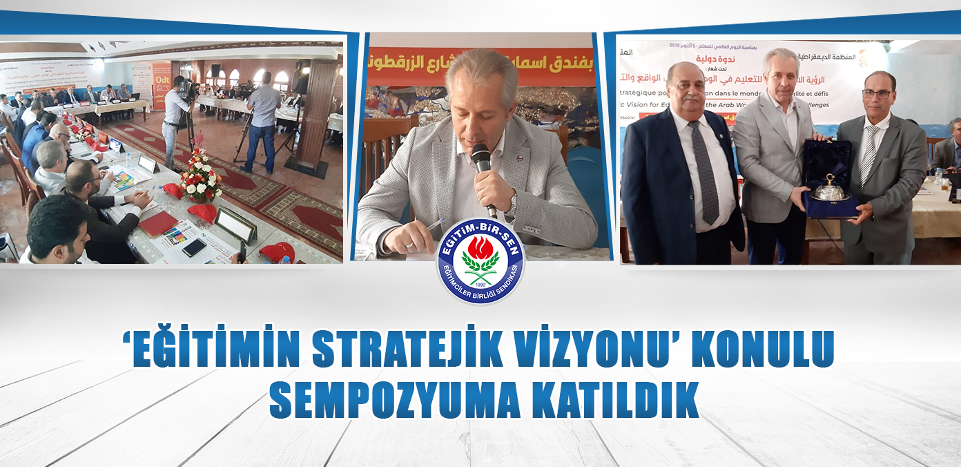 'Eğitimin Stratejik Vizyonu' konulu sempozyuma katıldık