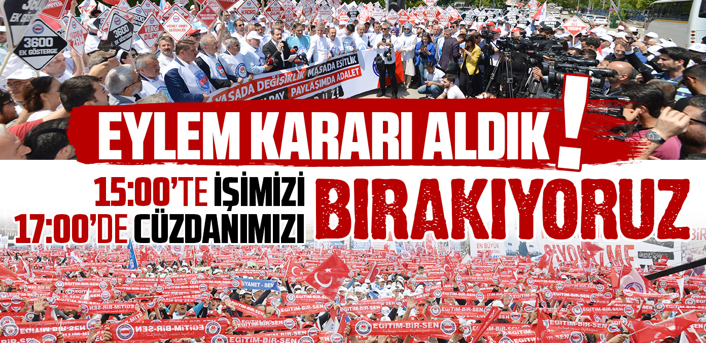 Eylem kararı aldık