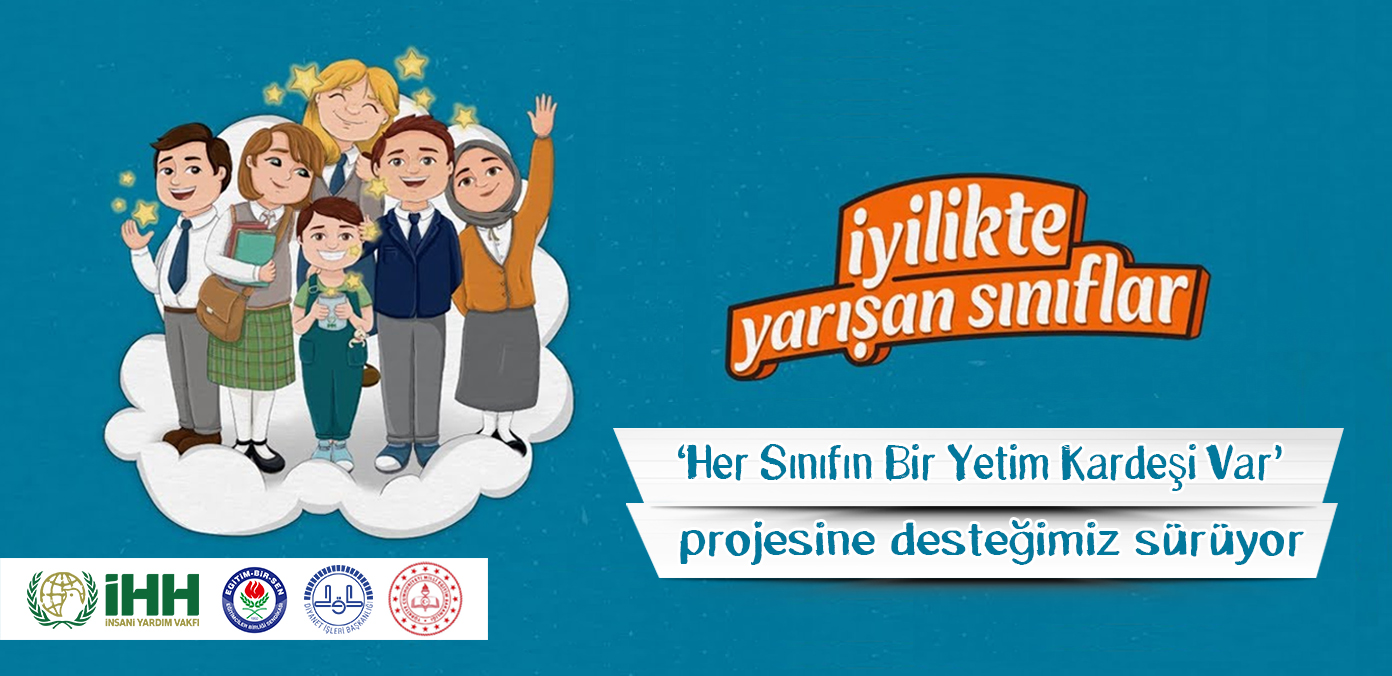 'Her Sınıfın Bir Yetim Kardeşi Var' projesine desteğimiz sürüyor 