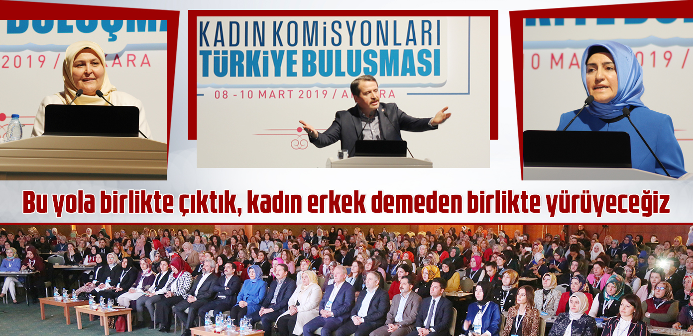 Bu yola birlikte çıktık, kadın erkek demeden birlikte yürüyeceğiz
