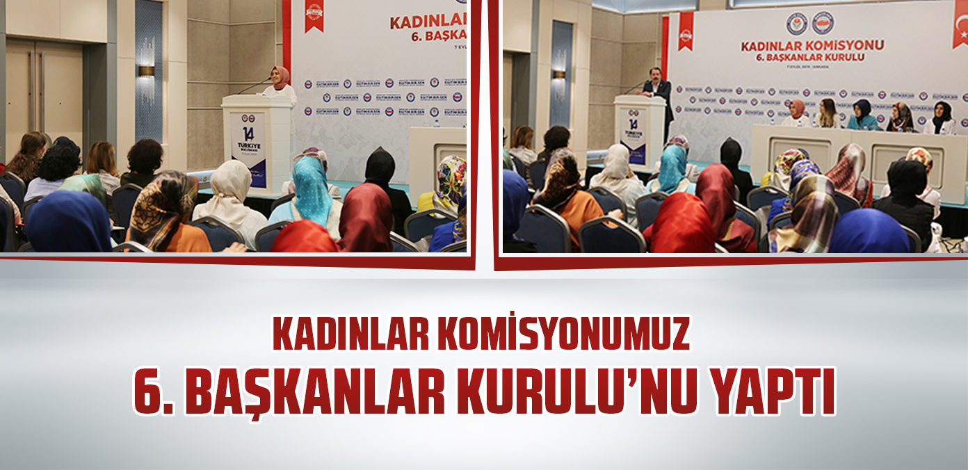 Kadınlar Komisyonumuz 6. Başkanlar Kurulu'nu yaptı