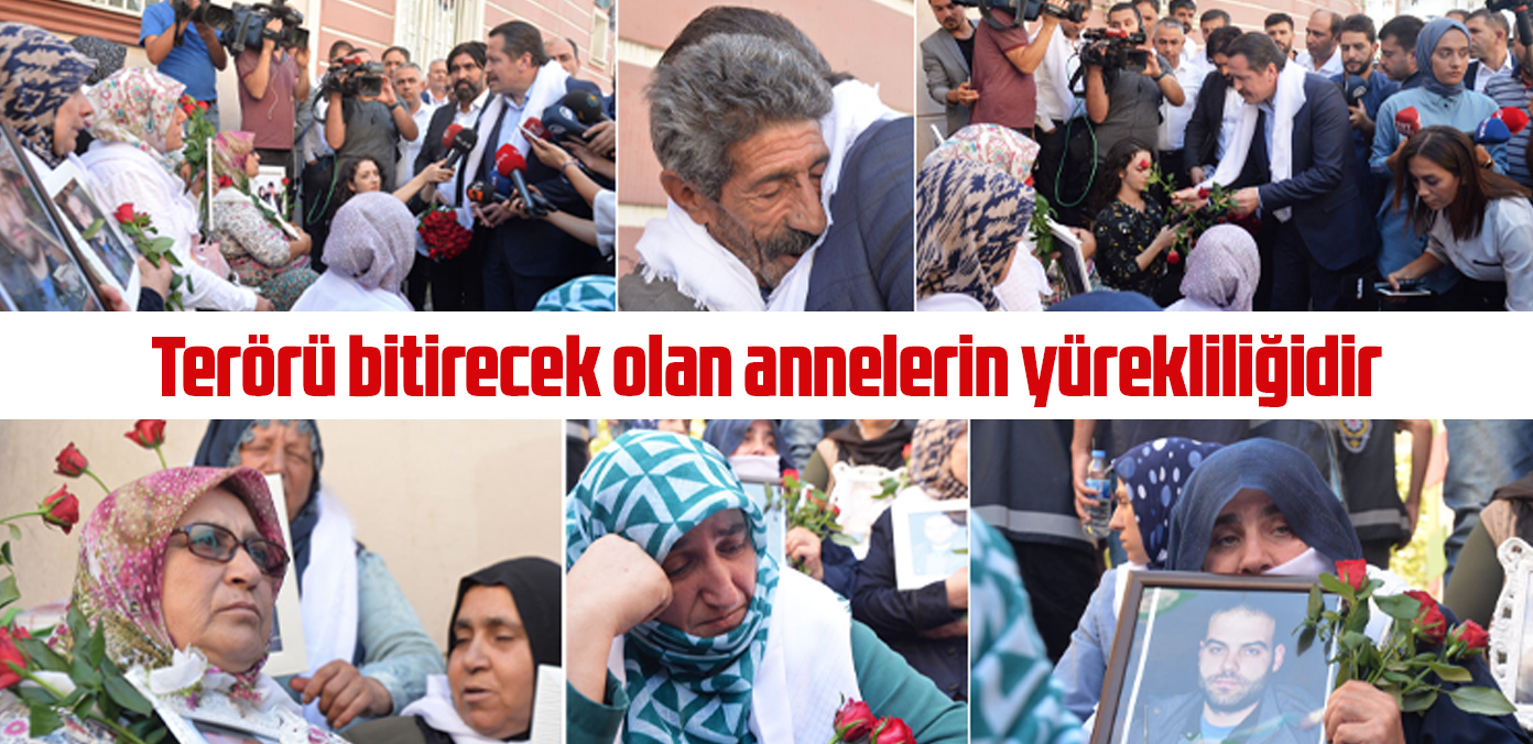 Terörü bitirecek olan annelerin yürekliliğidir