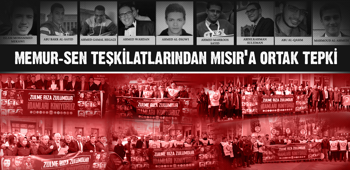 Memur-Sen teşkilatlarından Mısır'a ortak tepki