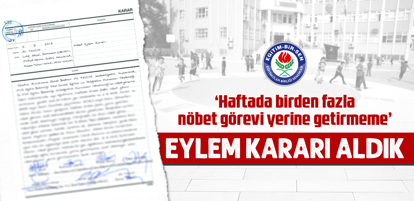 'Haftada birden fazla nöbet görevi yerine getirmeme' eylem kararı aldık 