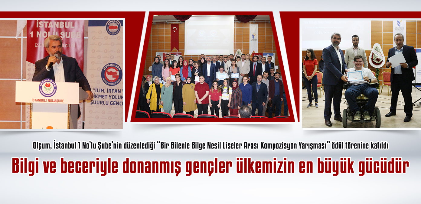 Bilgi ve beceriyle donanmış gençler ülkemizin en büyük gücüdür