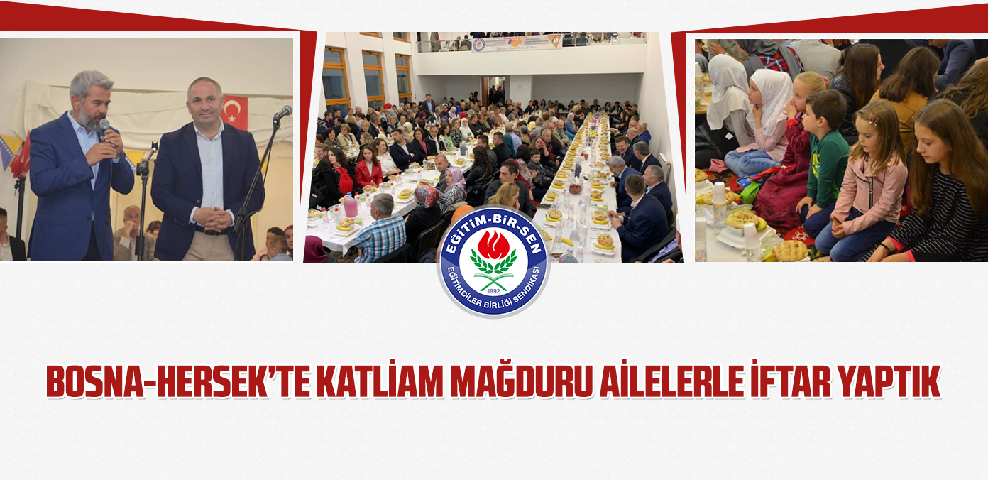 Bosna-Hersek'te katliam mağduru ailelerle iftar yaptık