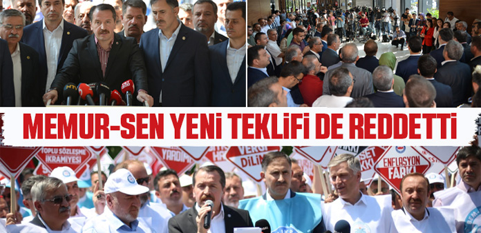 Yeni teklifi yeterli zam oranları içermemesi nedeniyle uzlaşmaya ve müzakereye uygun görmüyoruz