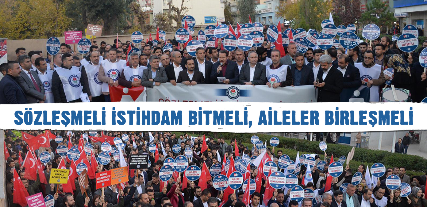 Sözleşmeli istihdam bitmeli, aileler birleşmeli
