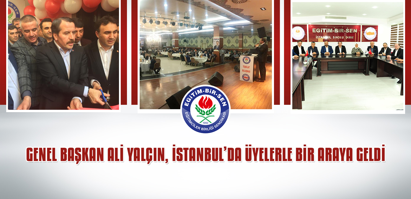 Genel Başkan Ali Yalçın, İstanbul'da üyelerle bir araya geldi	