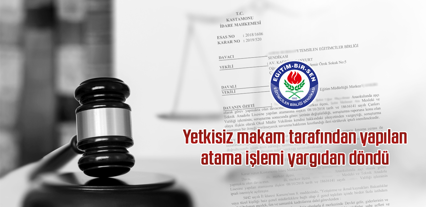Yetkisiz makam tarafından yapılan atama işlemi yargıdan döndü