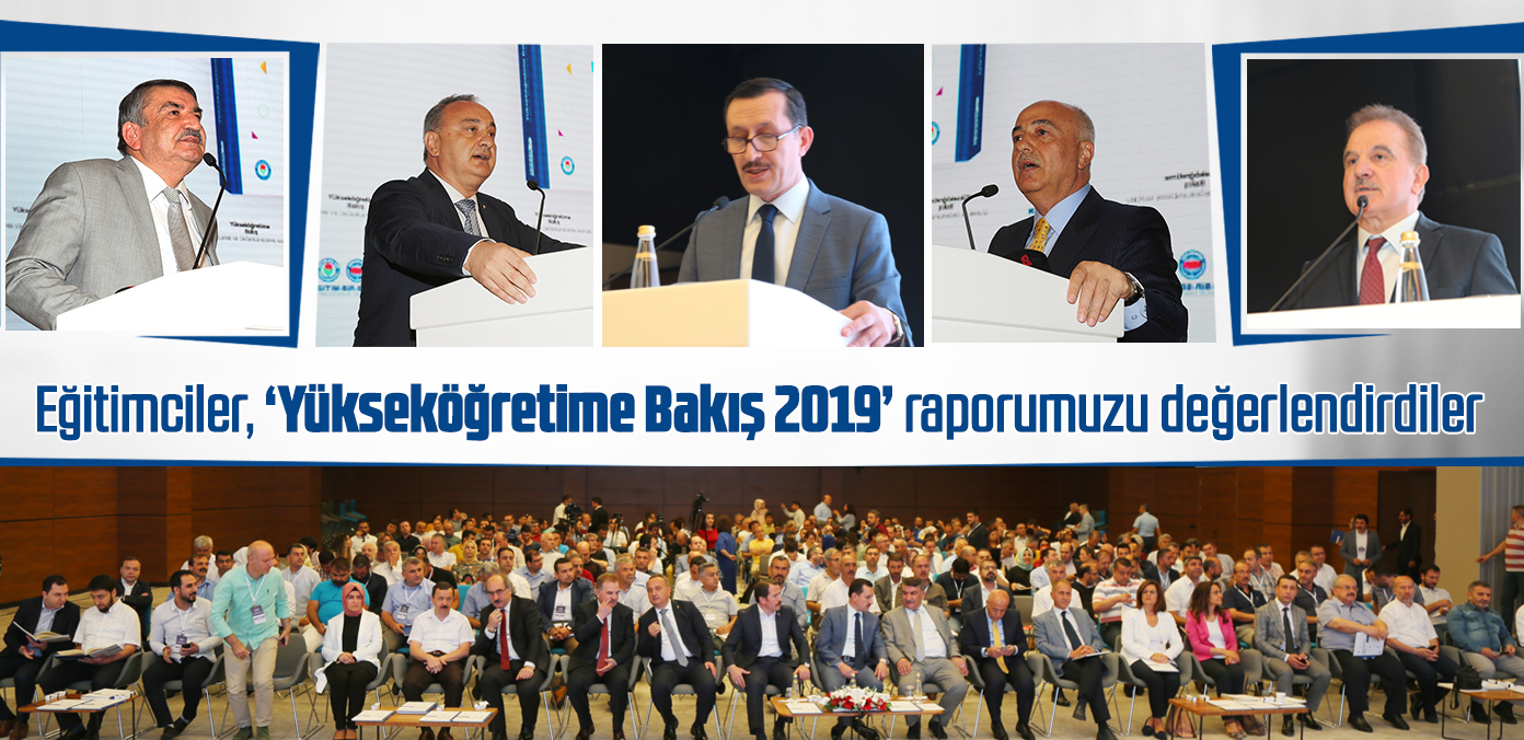 Eğitimciler, 'Yükseköğretime Bakış 2019' raporumuzu değerlendirdiler 