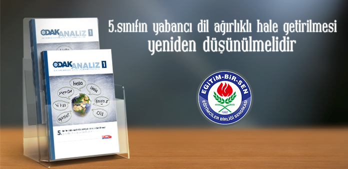 5. sınıfın yabancı dil ağırlıklı hale getirilmesi yeniden düşünülmelidir