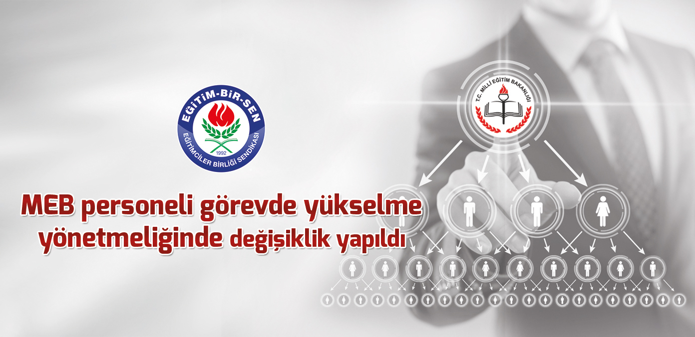 MEB personeli görevde yükselme yönetmeliğinde değişiklik yapıldı