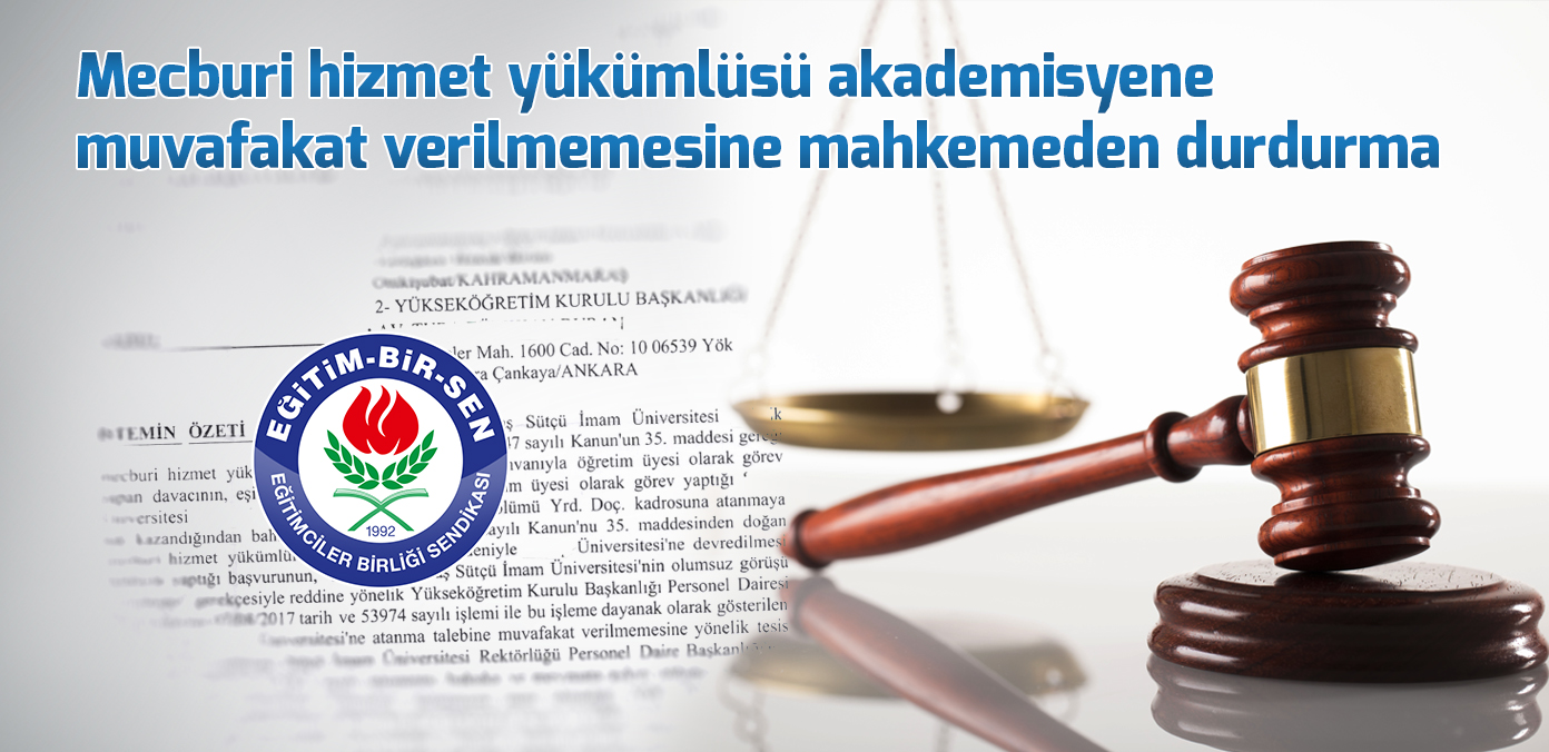 Mecburi hizmet yükümlüsü akademisyene muvafakat verilmemesine mahkemeden durdurma