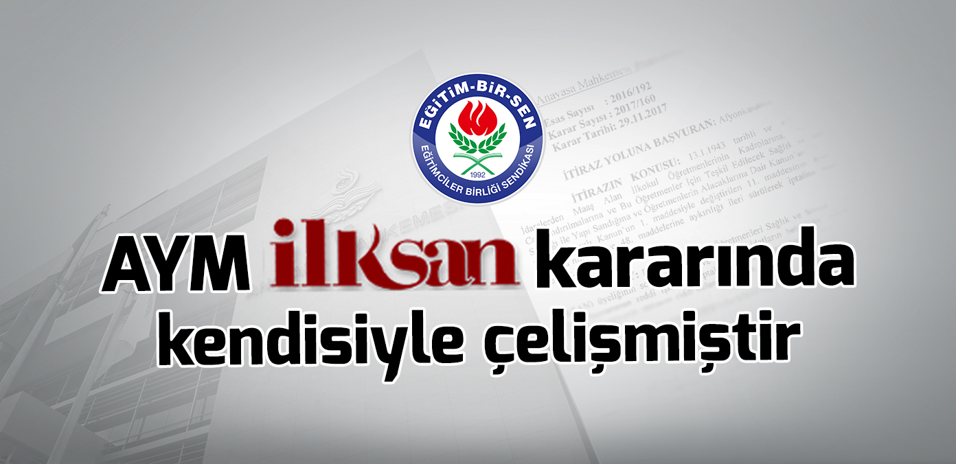 AYM İLKSAN kararında kendisiyle çelişmiştir
