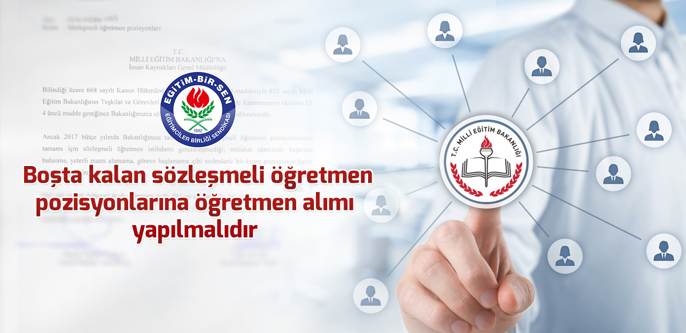 Boşta kalan sözleşmeli öğretmen pozisyonlarına öğretmen alımı yapılmalıdır