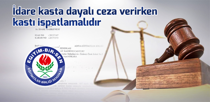 İdare kasta dayalı ceza verirken kastı ispatlamalıdır